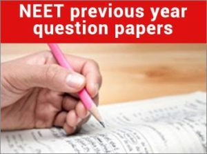 NEET Previous Year Question Papers