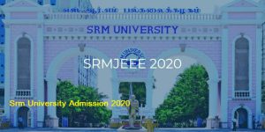 srm university admission 2020