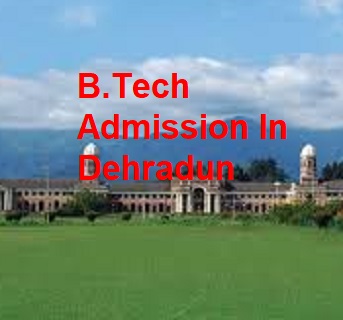 B.Tech Admission in dehradun 2020