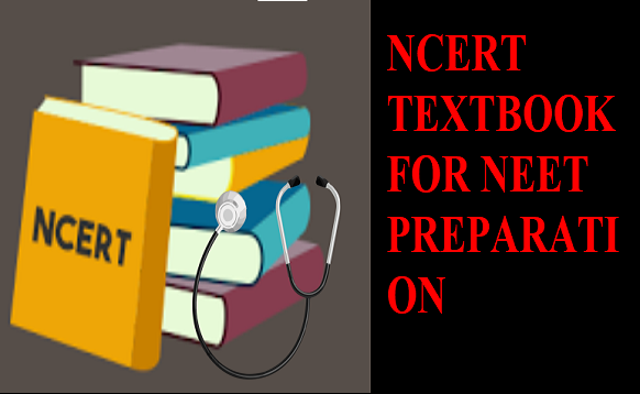 NCERT TEXTBOOK FOR NEET PREPARATION