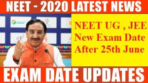 NEET 2020 and jee new exam date