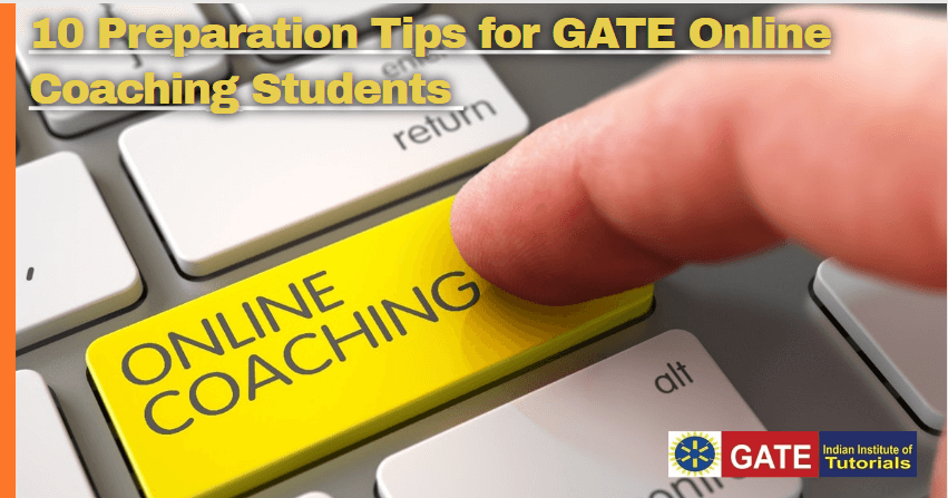 Preparation Tips for GATE Online Coaching Students