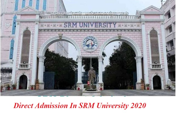 Direct admission in srm university 2020