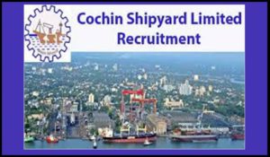 Cochin Shipyard Recruitment 2020