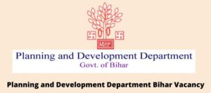 Planning and Dev. Dept. Bihar Recruitment 2020