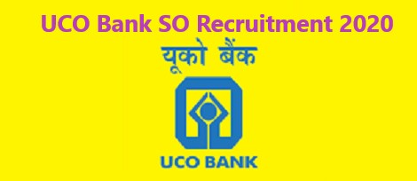 UCO Bank SO Recruitment 2020