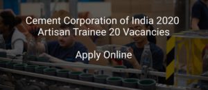 Cement Corporation of India Recruitment 2020