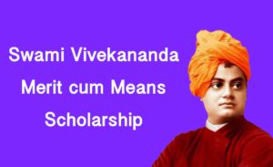 Swami Vivekanand Merit Cum Means Scholarship 2020