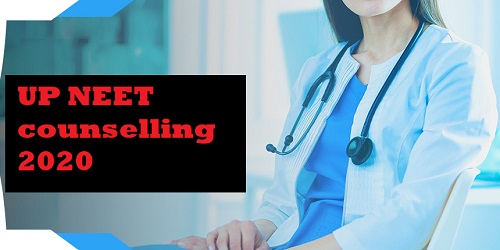 UP NEET counselling 2020 dates