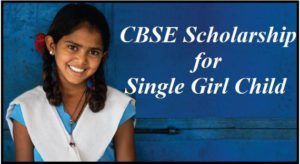 CBSE Merit Scholarship For Single Girl Child 2020