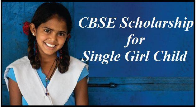 CBSE Merit Scholarship For Single Girl Child 2020