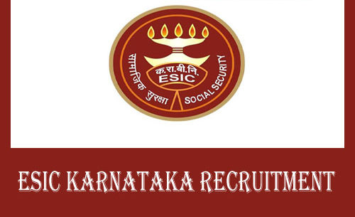 ESIC Karnataka Recruitment 2021