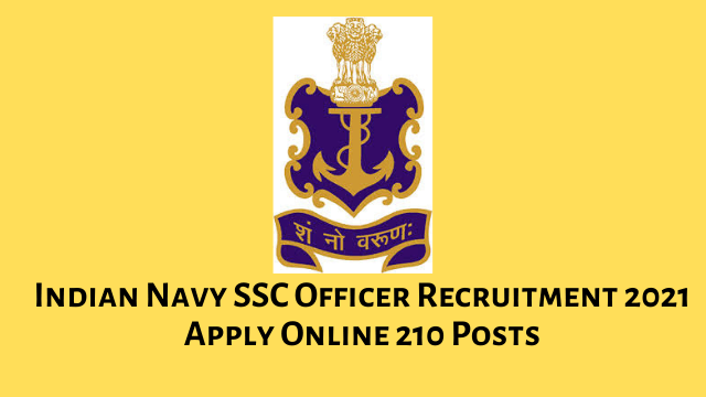 Indian Navy SSC Officer Recruitment 2020