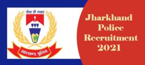Jharkhand Police Recruitment 2021