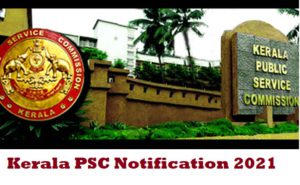 Kerala PSC Recruitment 2021