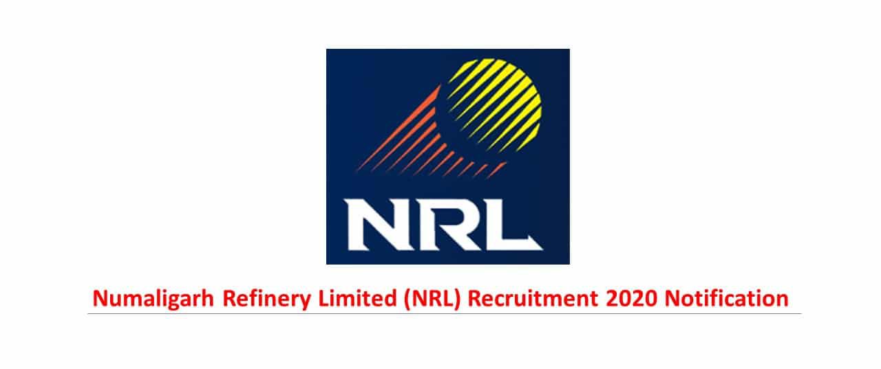 Numaligarh Refinery Limited (NRL) Recruitment 2020