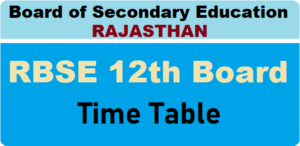 Rajasthan Board Class 12th Time Table 2021