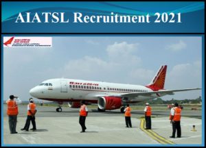 AIATSL Recruitment 2021