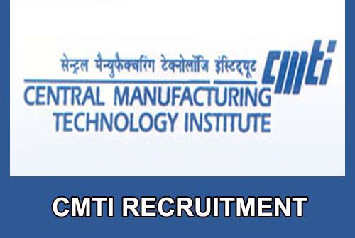 CMTI Recruitment 2021