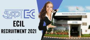 ECIL Recruitment 2021