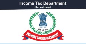 Income Tax Department Recruitment 2021