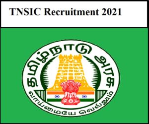 TNSIC Recruitment 2021
