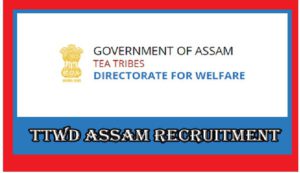 TTWD Assam Recruitment 2021