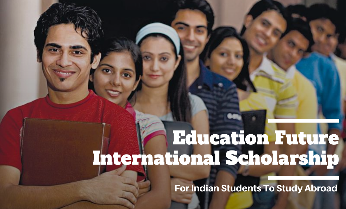Education Future International Scholarship 2021