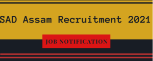 SAD Assam Recruitment 2021