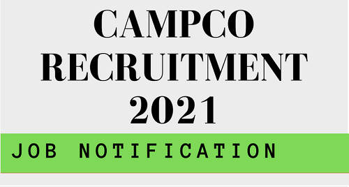 CAMPCO Recruitment 2021