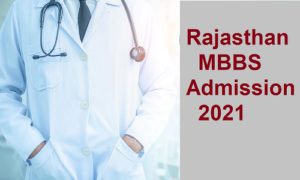 Rajasthan MBBS Admission 2021