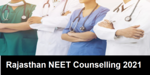 Rajasthan NEET UG Counselling 2021
