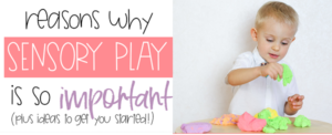 The Importance Of Sensory Play