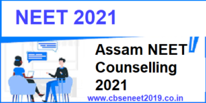 Assam NEET UG Counselling 2021