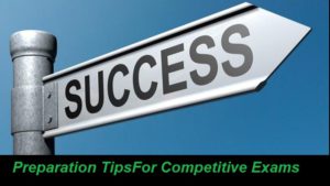 Preparation Tips For Competitive Exams 2021