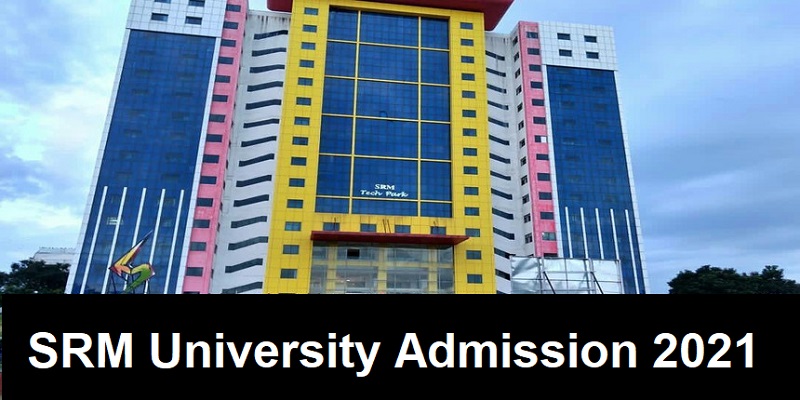 SRMJEEE 2021 Admission