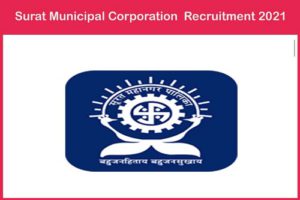 Surat Municipal Corporation Recruitment 2021