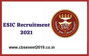 ESIC Recruitment 2021