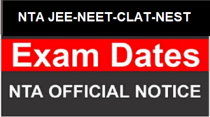 NTA JEE-NEET-CLAT-NEST Exam Date
