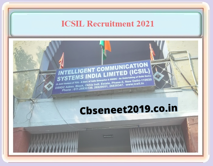 ICSIL Recruitment 2021
