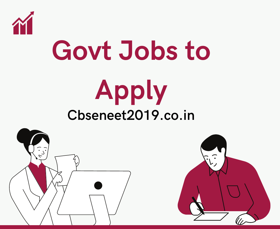 Govt Jobs to Apply