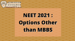 NEET 2021 : Options Other than MBBS