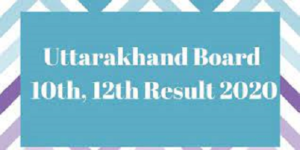 Uttarakhand Board 10th, 12th Result 2021