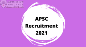 APSC Recruitment 2021