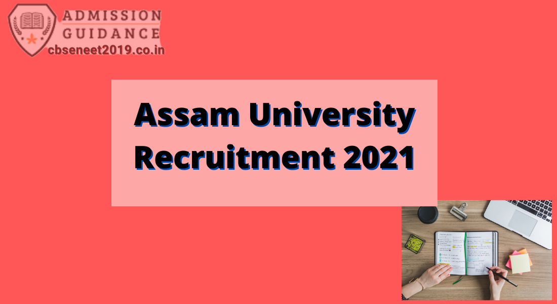 Assam University Recruitment 2021