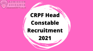 CRPF Head Constable Recruitment 2021