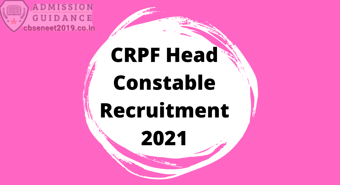 CRPF Head Constable Recruitment 2021