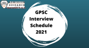 GPSC Interview Schedule 2021