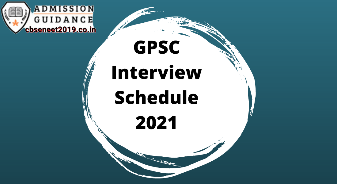 GPSC Interview Schedule 2021
