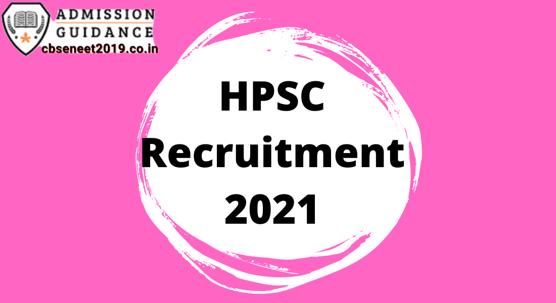 HPSC Recruitment 2021